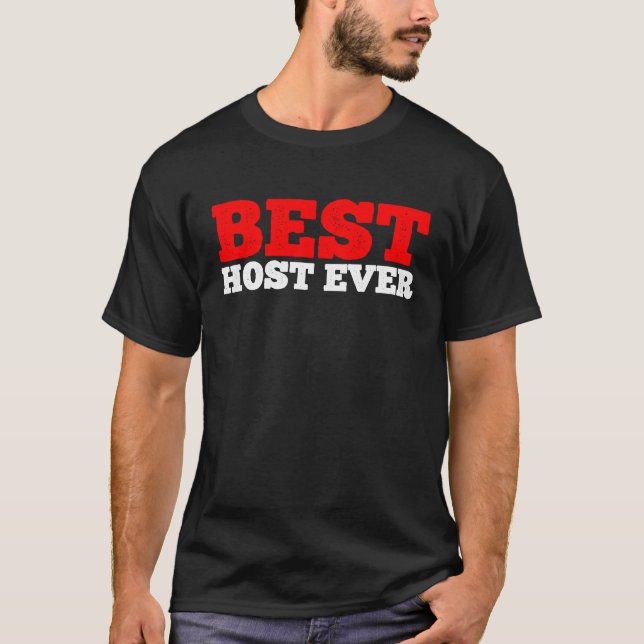 Best Host Ever              T-Shirt (Vorderseite)