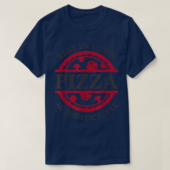 Best in town Authentische Pizzeria Liefermänner T-Shirt (Design vorne)