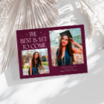 Best Is Yet To Come Cranberry Grad Photo Ankündigung<br><div class="desc">Modern and whimsical graduation announcement photo card featuring2 photos on the front and 1 on the back. The text says "The Best Is Yet To Come" with twinkling stars. Add the graduate's name,  information,  and message to personalize this card. Cranberry color.</div>