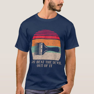 Best Just Beathe Devil Out Of girl T-Shirt
