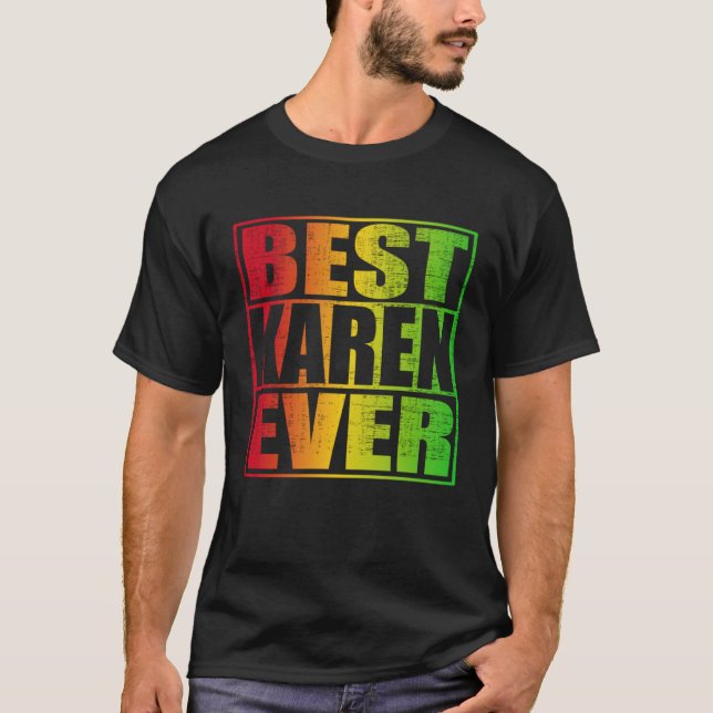Best Karen Ever T-Shirt (Vorderseite)