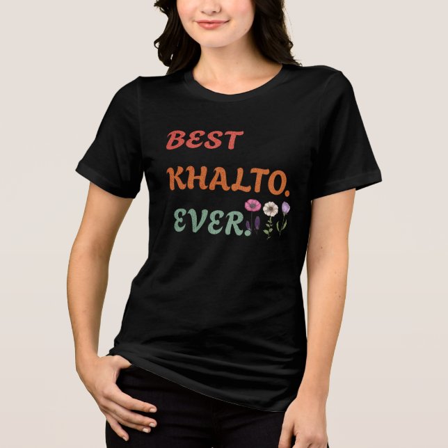 Best Khalto Ever - Custom Arabic Calligraphy Gift Tri-Blend Shirt (Vorderseite)