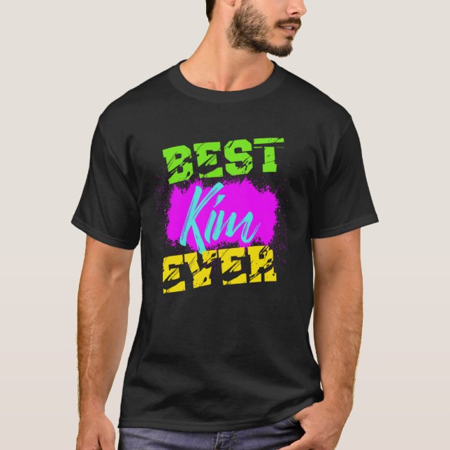 Best Kim Ever T-Shirt (Vorderseite)