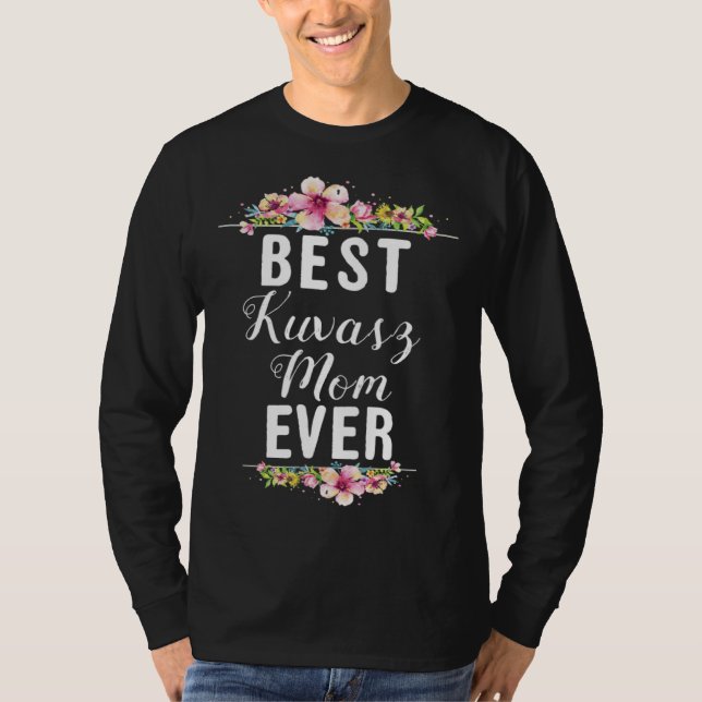 Best Kuvasz Mom Ever Floral T-Shirt (Vorderseite)