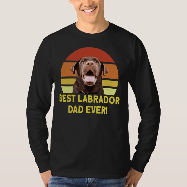 Best Labrador Dad Ever T-Shirt (Vorderseite)
