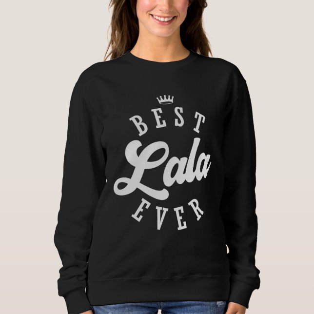 Best Lala Ever Sweatshirt (Vorderseite)