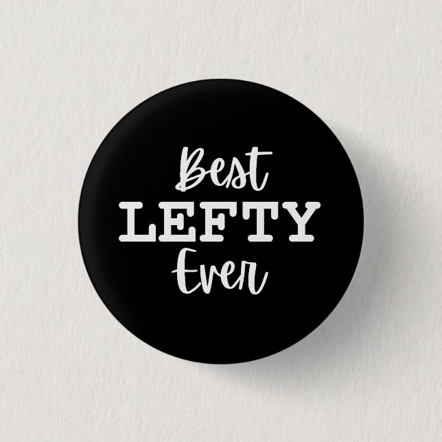Best Lefty jemals Verlassen Hander's Button (Vorderseite)