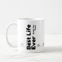 Best Life Ever - Individuelle Tasse