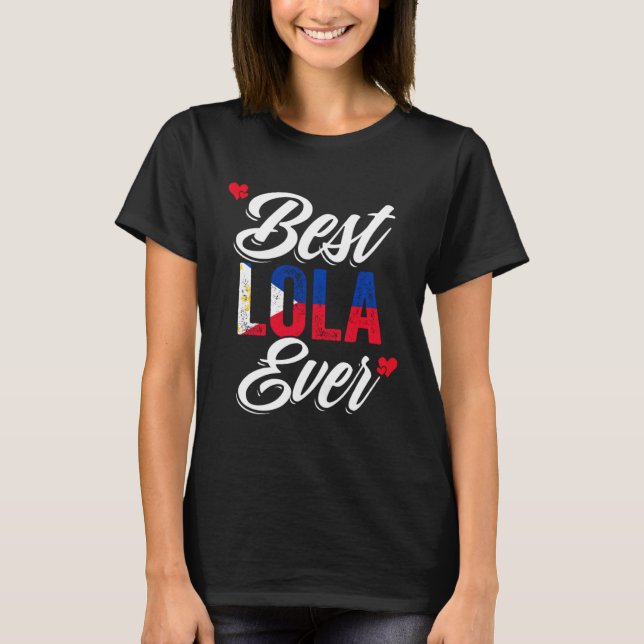 Best Lola Ever Awesome Pinoy Love For Philippine G T-Shirt (Vorderseite)