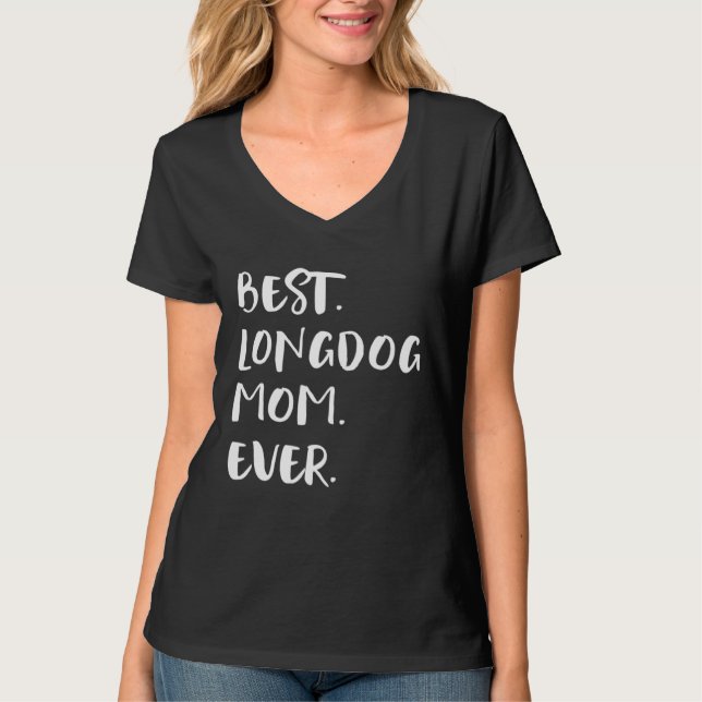 Best Longdog Mom Ever T-Shirt (Vorderseite)