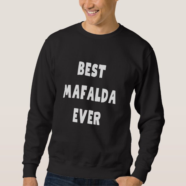 Best Mafalda Ever Sweatshirt (Vorderseite)
