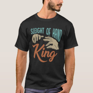 Best Magician Magic Trick Illusion King Sleight T-Shirt