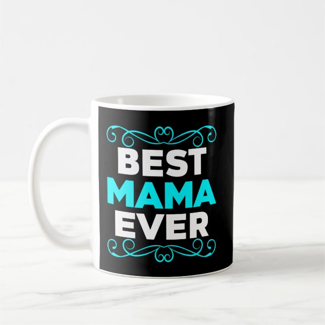 Best Mama Ever, blau und weiß Kaffeetasse (Links)