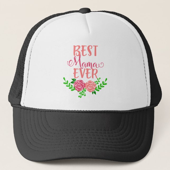 Best Mama Ever Truckerkappe (Vorderseite)