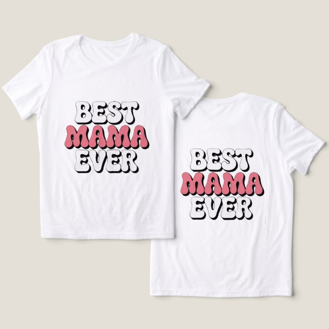Best Mama Ever White Tri-Blend Shirt (Design Vorderseite & Rückseite)