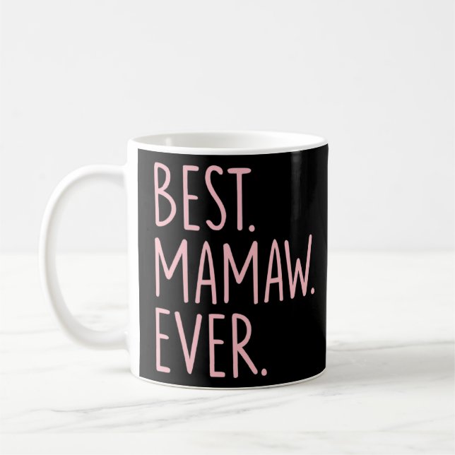 Best Mamaw Ever Kaffeetasse (Links)