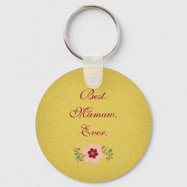 Best Mamaw Ever Schlüsselanhänger (Vorderseite)