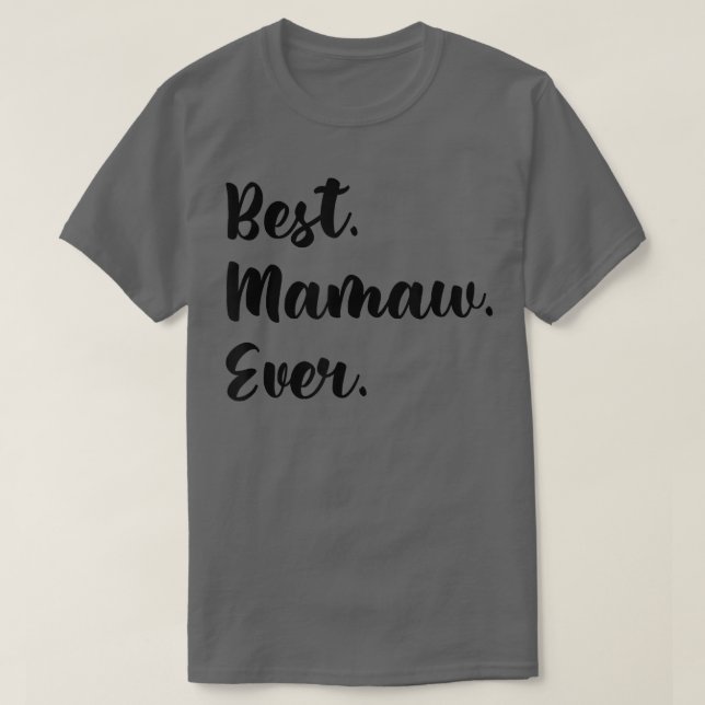 Best Mamaw jemals Oma Mutter's Day Funny  T-Shirt (Design vorne)