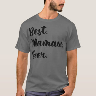 Best Mamaw jemals Oma Mutter's Day Funny  T-Shirt