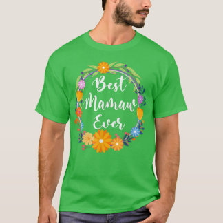 Best Mamaw jemals Women Floral Decoration Mamaw T-Shirt