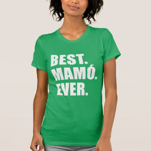 Best Mamo Ever Irish Großmutter T-Shirt