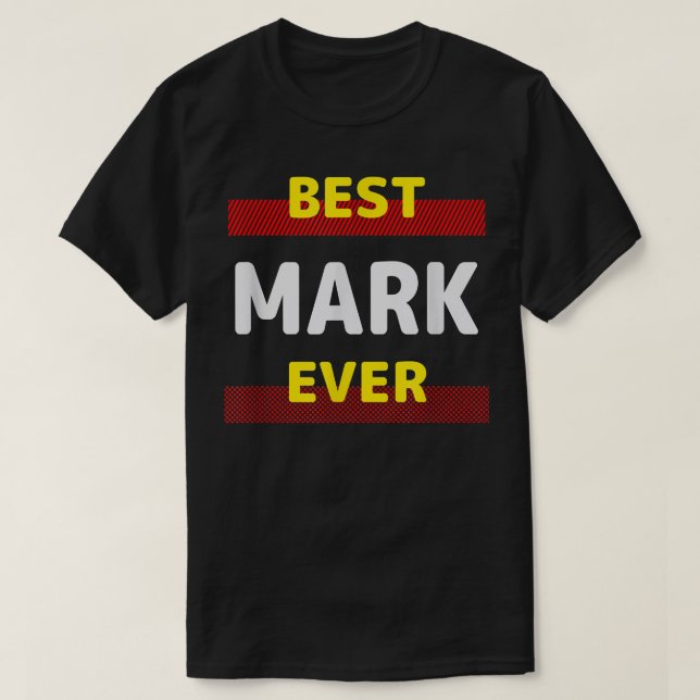 Best Mark Ever Friends Name Buddy Nickname Persona T-Shirt (Design vorne)