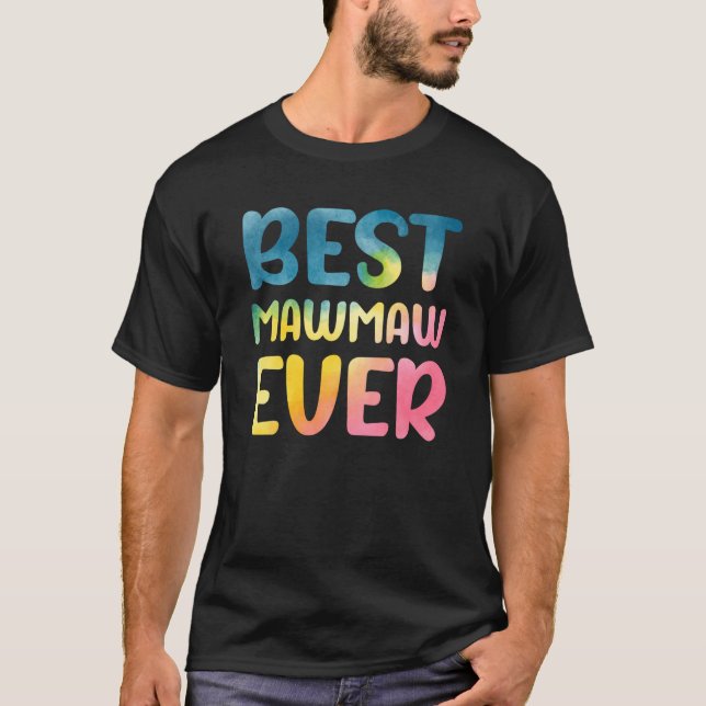 Best Mawmaw Ever Mother's Day Mawmaw T-Shirt (Vorderseite)