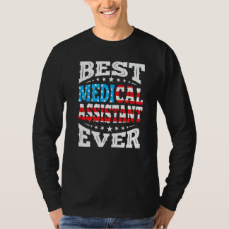 Best Medical Assistant 4th Fourth Of July Usa Amer T-Shirt
