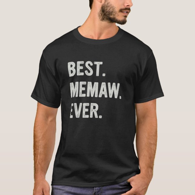 Best Memaw Ever Family Grandma T-Shirt (Vorderseite)