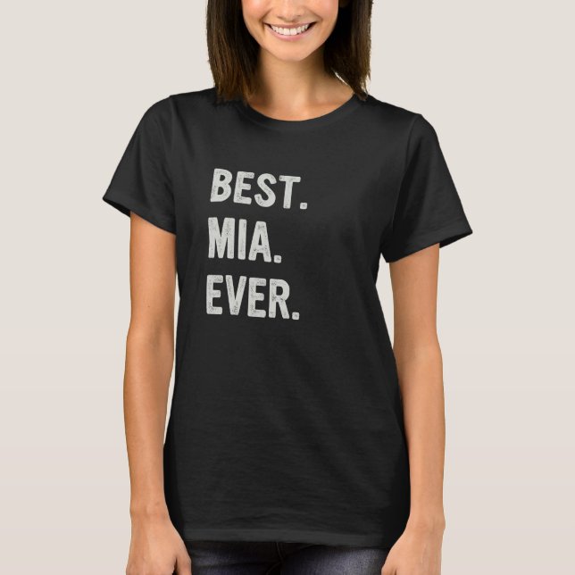 Best Mia Ever Family Grandma T-Shirt (Vorderseite)
