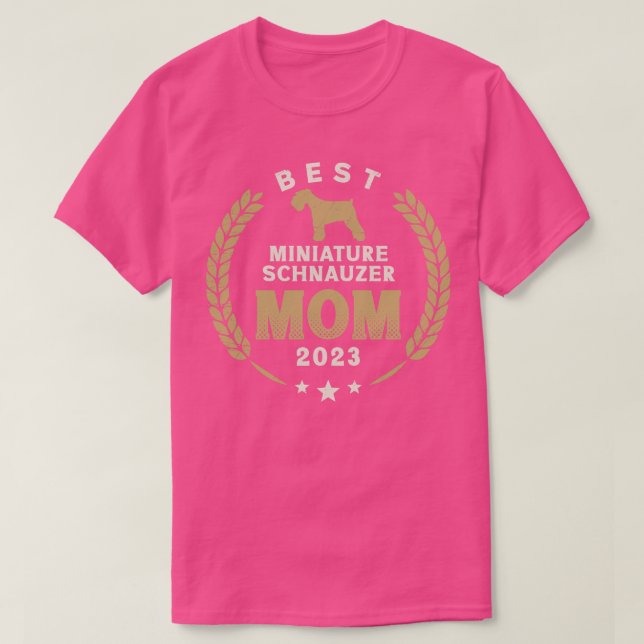 Best Miniature Schnauzer Mama 2023 Niedlich Schnau T-Shirt (Design vorne)