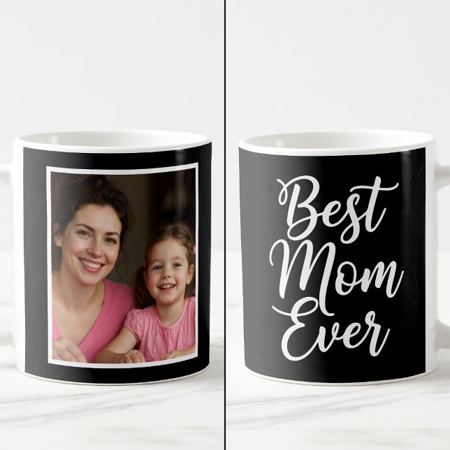 Best Mom Ever Black White Script 1 Photo Keepsake Kaffeetasse (Von Creator hochgeladen)
