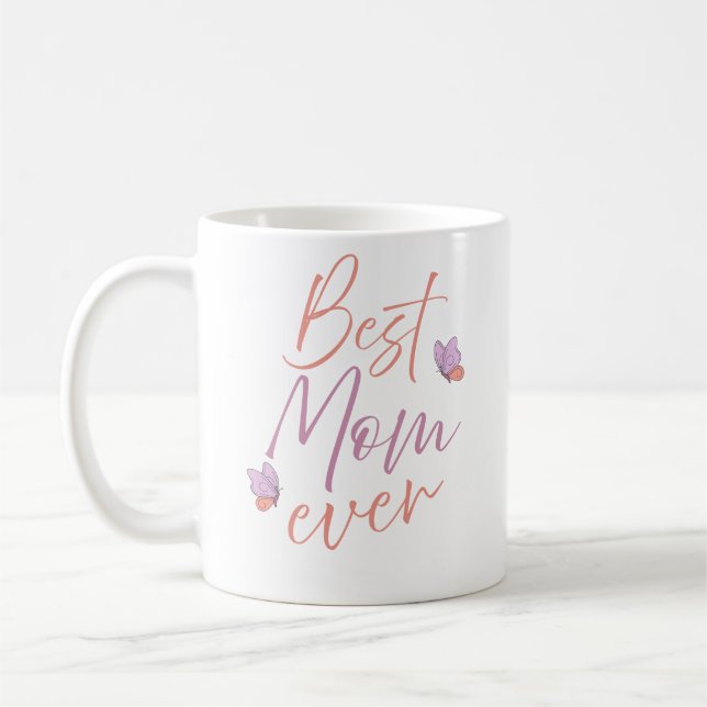 Best Mom Ever Butterfly Script Art Kaffeetasse (Links)