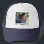 Best Mom Ever Custom Photo Truckerkappe<br><div class="desc">Best Mom Ever Custom Photo Trucker Hat Mothers Day Gift From Daughter Or San</div>