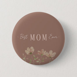 Best Mom Ever,Cute, Minimalist,Flowers Pattern, Button