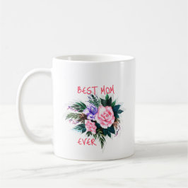 Best mom ever flower kaffeetasse