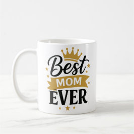 Best Mom ever Kaffeetasse
