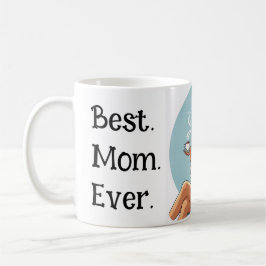 Best. Mom. Ever. Kaffeetasse