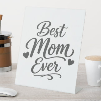 Best Mom Ever Pedestal Sign Mother’s Day Gift Sockelschild