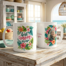 Best Mom Ever Tropical Floral Mother’s Day Photo