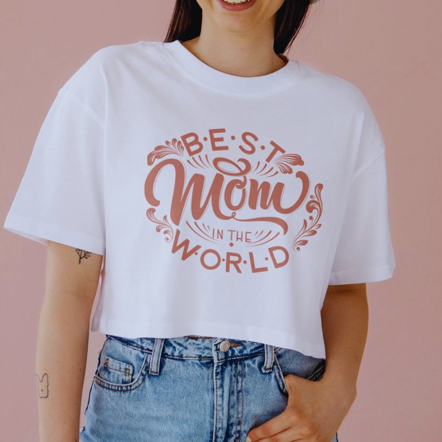 Best Mom in The World | Mother's Day T-shirt (Von Creator hochgeladen)