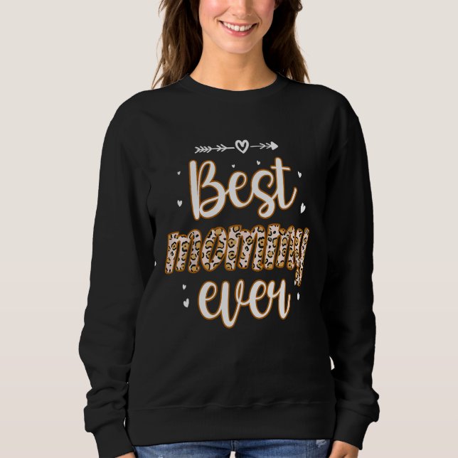 Best Mommy Ever Grandmother Appreciation Mother s  Sweatshirt (Vorderseite)
