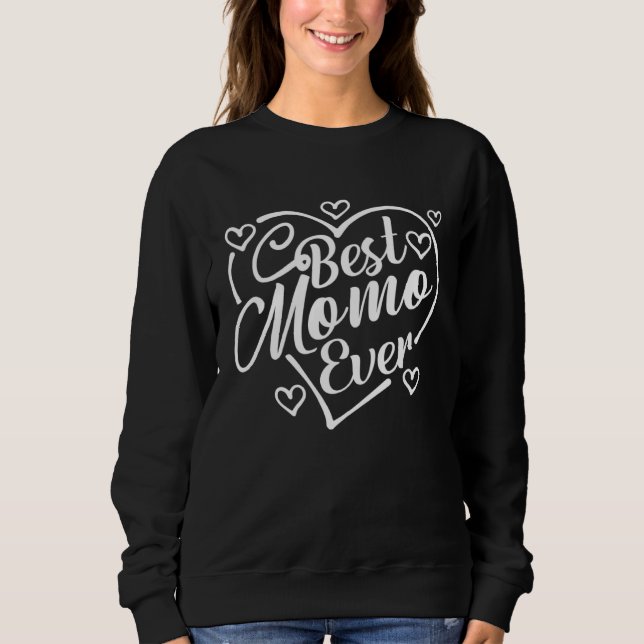 Best Momo Ever   Heart Shape Grandma Mother s Day Sweatshirt (Vorderseite)