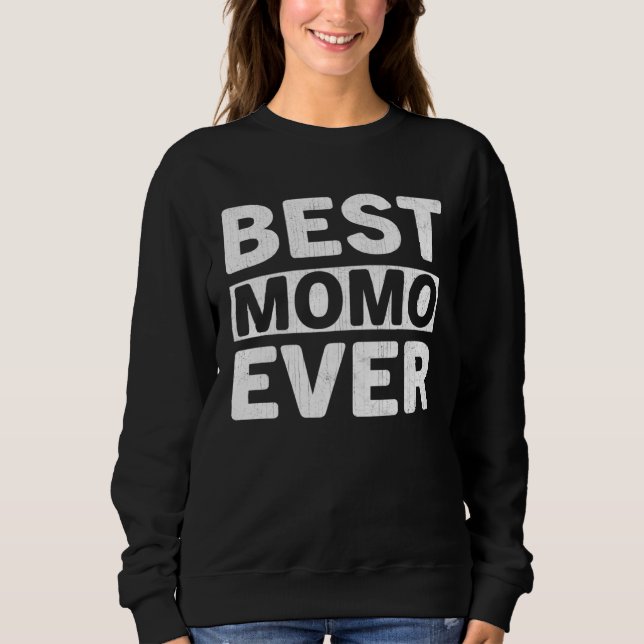 Best Momo Ever  Mothers Day Momo Sweatshirt (Vorderseite)
