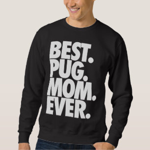 Best Mops Mama Ever - Hund Mops Mama Geschenk Clas Sweatshirt
