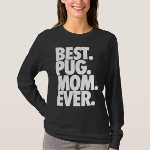Best Mops Mama Ever - Hund Mops Mama Geschenk Clas T-Shirt