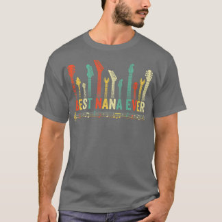Best Nana Ever Guitar Lover Funny Guitarist Mutter T-Shirt