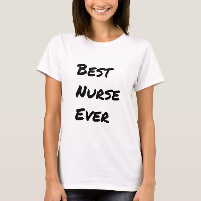 Best Nurse Ever Calligraphy T-Shirt (Vorderseite)