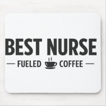 Best Nurse Fueled by Coffee Mouse Pad