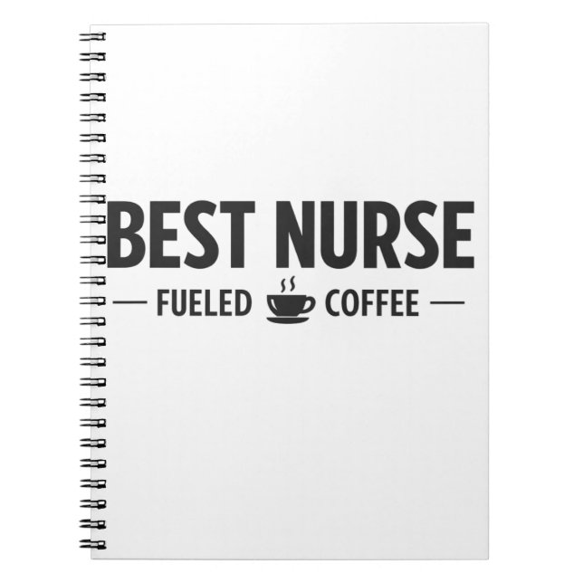 Best Nurse Fueled by Coffee Notebook Notizblock (Vorderseite)